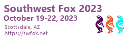 Southwest Fox 2023, Scottsdale, AZ, October 19 - 22, 2023
